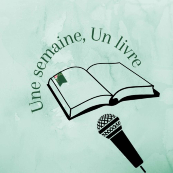 Pochette du podcast Une semaine, un livre