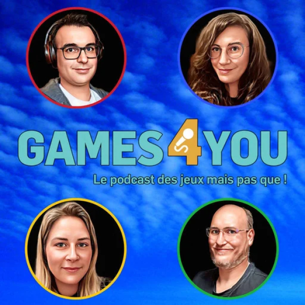 Pochette du podcast Games 4 you